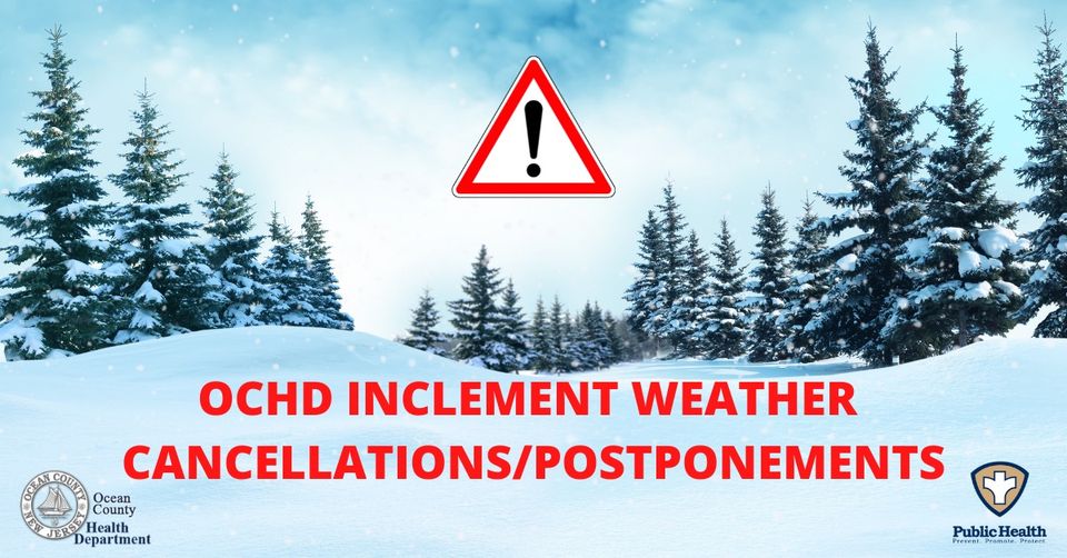 OCHD CANCELLATIONS & POSTPONEMENTS FOR FRIDAY JANUARY 7, 2022 DUE TO PENDING INCLEMENT WEATHER