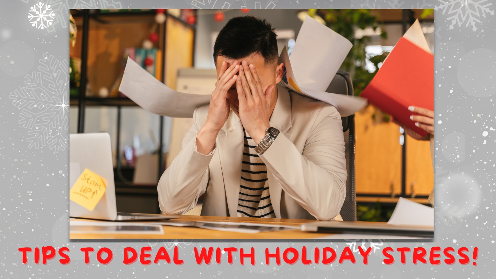 Holiday Stress? Here are 8 Important Tips to Reduce Stress During the Holiday Season.