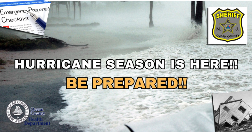 OCEAN COUNTY RESIDENTS ENCOURAGED TO BE PREPARED FOR WEATHER EVENTS: PEAK OF HURRICANE SEASON IS HERE.