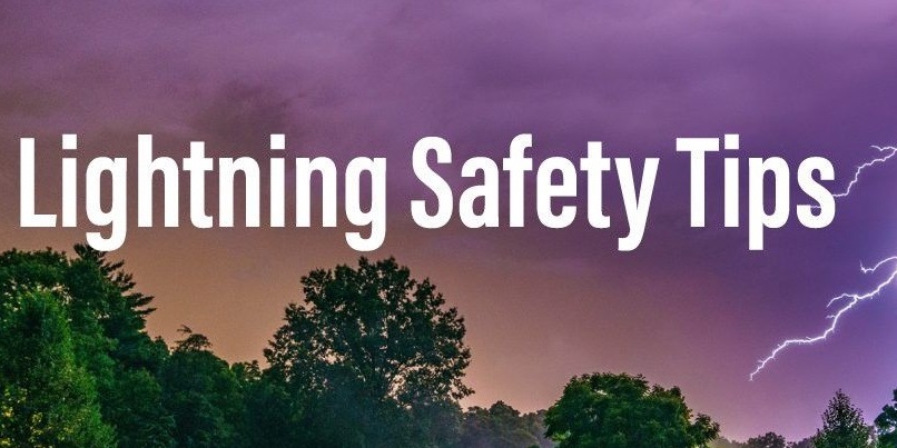 STAY SAFE DURING SUMMER THUNDERSTORMS & LIGHTNING!